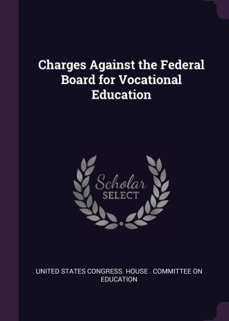 Charges Against the Federal Board for Vocational Education
