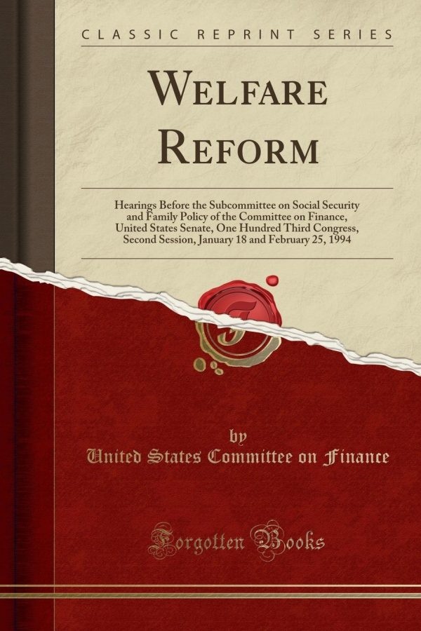 Welfare Reform: Hearings Before the Subcommittee on Social Security and Family Policy of the Committee on Finance, United States Senate, One Hundred ... Session, January 18 and February 25, 1994