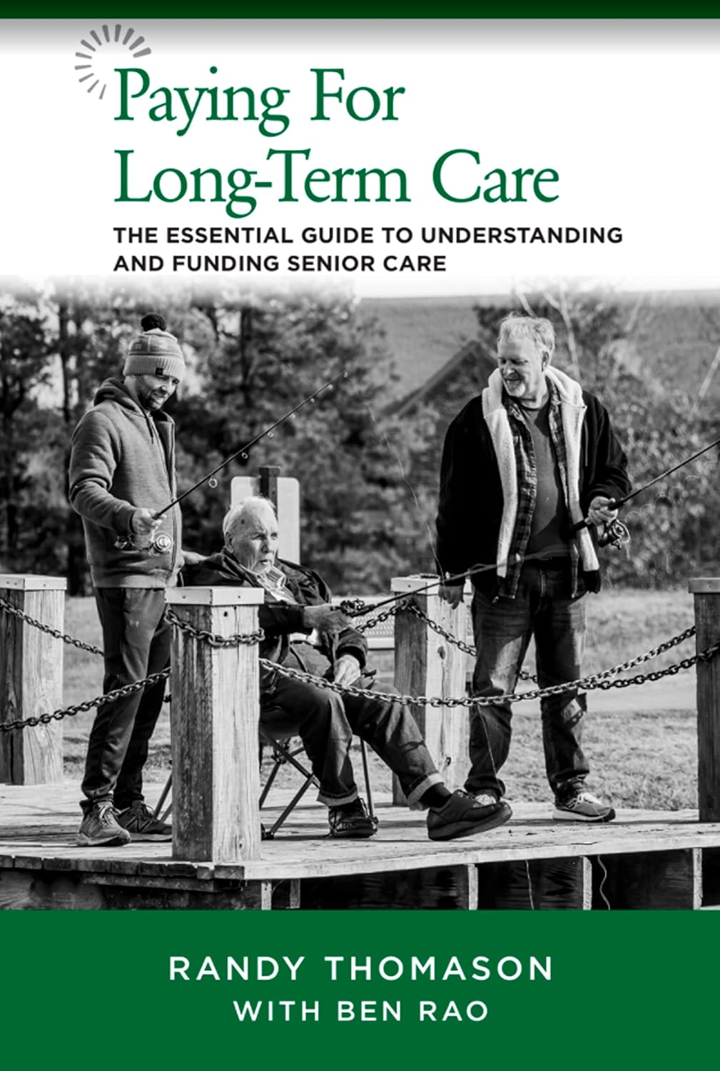 Paying for Long-Term Care : The essential guide to understanding and funding senior care